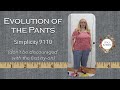 Simplicity 9110 - Evolution of the  Pants