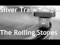 Silver Train - The Rolling Stones on Vinyl