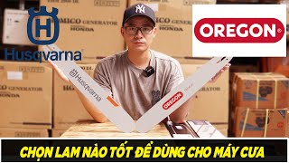 So Sánh Lam 60 CM Dùng Cho Cưa Xích Của Hãng OREGON và Husqvarna Khách Nhau Điểm Gì ?