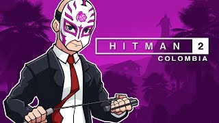 Hitman 2 | Colombia | Brutal Kills and Funny Moments (Ep.2)