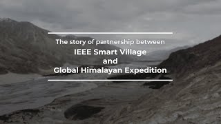 Global Himalayan Expedition and IEEE Smart Village - A Partnership