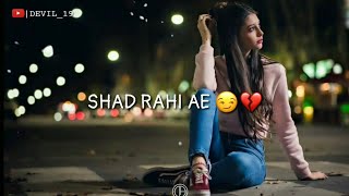 Shad Rahi 💔 | New Sad Song Video 2019