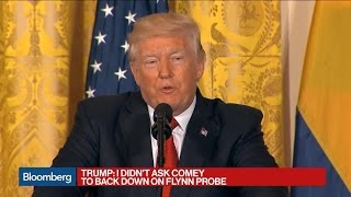 Trump Says He Didn't Ask Comey to Drop Flynn Probe