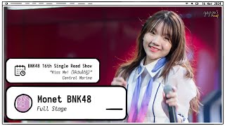 240316 Monet BNK48 - Full Stage - BNK48 Road Show “Kiss Me! (ให้ฉันได้รู้)” Central Marina 4k Fancam