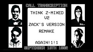 Think Z V2 Zack's Version Remake (Again!!1!)