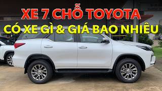 TOYOTA 7 CHỖ CÓ XE GÌ \u0026 GIÁ LĂN BÁNH BAO NHIÊU