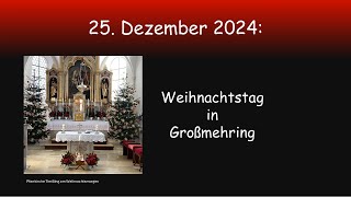 Weihnachtsgottesdienst 2024 - Podcast mit Musik aus Großmehring - Mittwoch, 25.12.2024