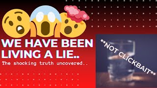 "WE'VE ALL BEEN LIVING A LIE!"- Shocking truth uncovered in 5 MINS..