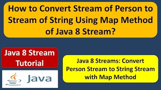 How to convert Stream of Person to Stream of String using map method of Java 8 Stream?