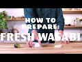 How to Prepare Japanese Hon-Wasabi