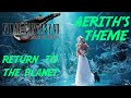 FINAL FANTASY 7 REBIRTH AERITH'S THEME - RETURN TO THE PLANET OST