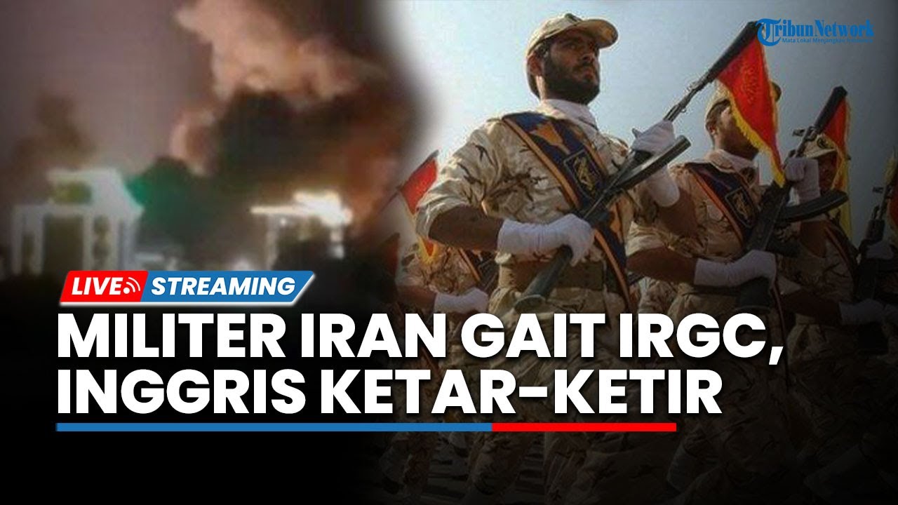 🔴Timur Tengah Memanas! Iran Libatkan IRGC Hingga Inggris Dihantui ...