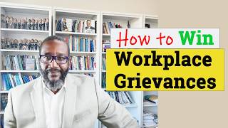 How to Win Workplace Grievances: Avoid These Common Mistakes