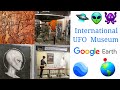 International UFO Museum on Google Earth - COMMON THEORY OF PRB... #Aliens #UFO #Googleearth