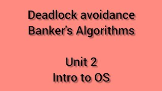 Banker's Algorithm for deadlock avoidance /unit2/IOS