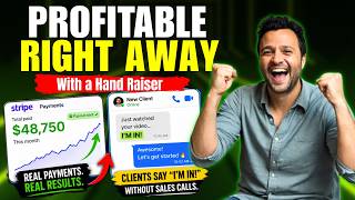 Profitable in Day 1 with a Secret Hand Raiser Strategy