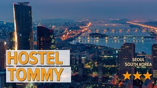 Hostel Tommy hotel review | Hotels in Seoul | Korean Hotels