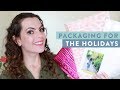 How I Package my E-Commerce Orders | Holiday Order Prep for my Handmade Etsy Business