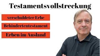 Testamentsvollstreckung - Gestaltung schwieriger Erbfälle mittels Testamentsvollstrecker