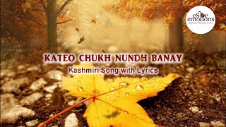 Katyu Chukh Nundh Baney I Kashmiri Song with Lyrics I eSPe emotions