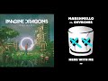 Machine With Me - Imagine Dragons vs Marshmello & CHVRCHES (Mashup)