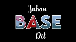 Jahan Base Dil Status🥀 New Lyrics Status 🥰Jahan Base Dil WhatsApp Status ❤️ New Black Screen Status