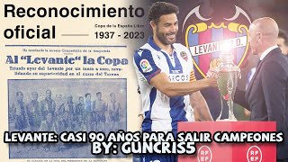 Esperaron casi 90 AÑOS para que les reconocieran su PRIMER TÍTULO | Levante UD, Copa 1937