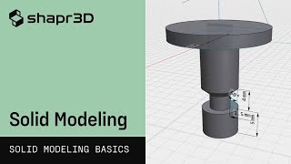 Solid Modeling | Shapr3D Solid Modeling Basics