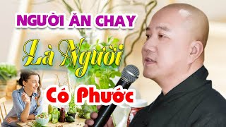 Người Ăn Chay Là Khéo Tích Phước Đức - Pháp Thoại Thầy Thích Pháp Hòa