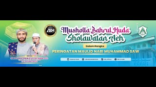 MUSHOLLA BAHRUL HUDA SHOLAWATAN AEH BERSAMA HABIB AHMAD BIN MUSTOFA AL HADAR, S.E.I