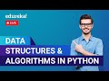 Data Structures in Python | Data Structures and Algorithms in Python | Edureka | Python Live - 5