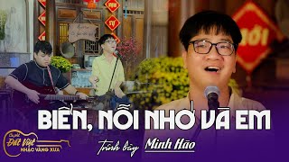 Biển, Nỗi Nhớ Và Em | St : nhạc Phú Quang, thơ Hữu Thỉnh | Minh Hào | Cafe Đất Việt