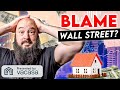 Is Wall Street Buying Up the Housing Market? (The Truth)