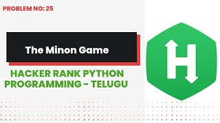 The Minion Game #25 | Hackerrank | Python Programming | Telugu
