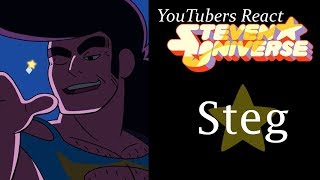 YouTubers React To: Steg (Steven Universe The Movie)
