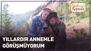 Yıllar Sonra Annesini Aradı | Bahar Kapıda