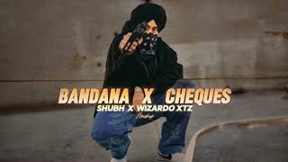 Bandana x cheques shubh x wlzardo xtz