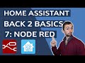 Home Assistant - Back To Basics 7: Node-Red