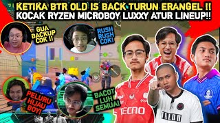 🔴Mic Check‼️Ketika BTR Old Is Back Turun Erangel🔥Kocak Ryzen Microboy Luxxy Atur LineUp‼😂