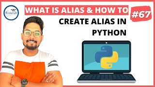 #67 What is alias module in Python | What is the syntax to create alias for a module in Python