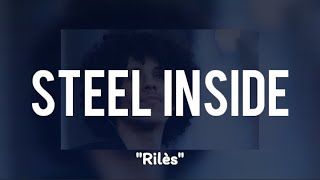 Rilès - STEEL INSIDE (Lyrics)