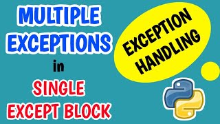 MULTIPLE EXCEPTIONS IN SINGLE EXCEPT BLOCK - PYTHON PROGRAMMING || PYTHON PROGRAMMING IN TELUGU