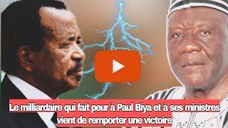 Samuel Foyou, le milliardaire qui fait peur à Paul Biya et à ses ministres, remporte une victoire