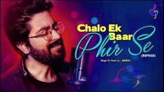 Chalo Ek Baar Phir Se | Reprise Version | JalRaj | Official Video | Cover Song 2023 | Hindi song