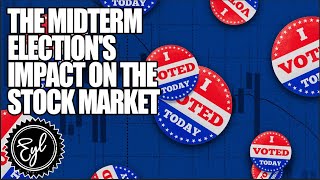 THE MIDTERM ELECTION'S IMPACT ON THE STOCK MARKET