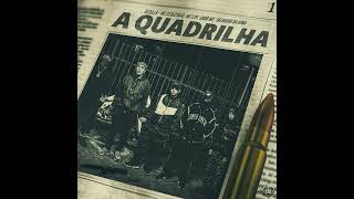 A QUADRILHA - MC Cebezinho, Gabb MC, MC Lipi, Salvador Da Rima (Oldilla)