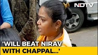 Will Hit Nirav Modi With Chappal, Says Arrested Executive's Wife