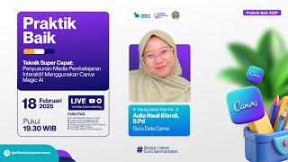 H2 - Webinar Teknik Super Cepat Penyusunan Media Pembelajaran Interaktif Menggunakan Canva Magic AI