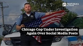 Chicago Cop Under Investigation Again Over Social Media Posts