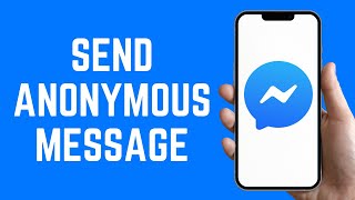 How to Send Anonymous Message in Facebook Messenger — Legal & Safe Alternatives 2025